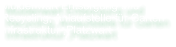 Muldenwart Entsorgung und Recycling, Anlaufstelle für Garten Infrastruktur ,Platzwart
