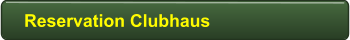Reservation Clubhaus